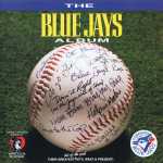 The Blue Jays Album - Their Greatest Out-of-the-park Hits (Past & Present)
