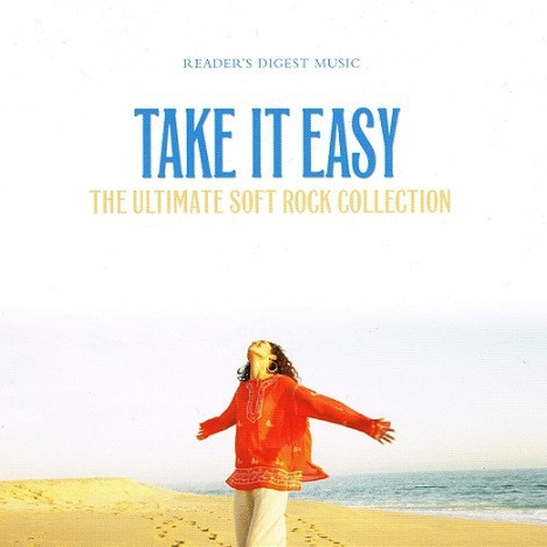 Take It Easy: The Ultimate Soft Rock Collection